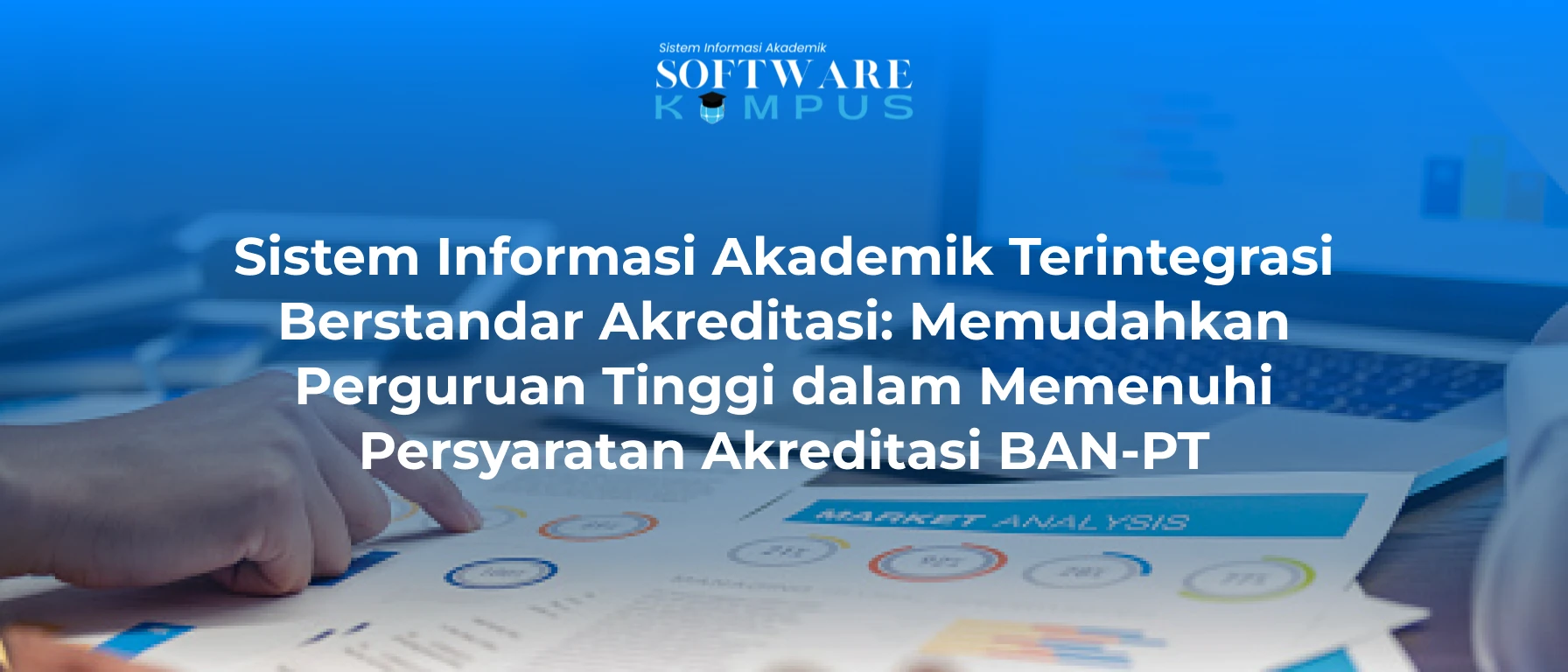 Memudahkan Perguruan Tinggi Memenuhi Persyaratan Akreditasi BAN-PT